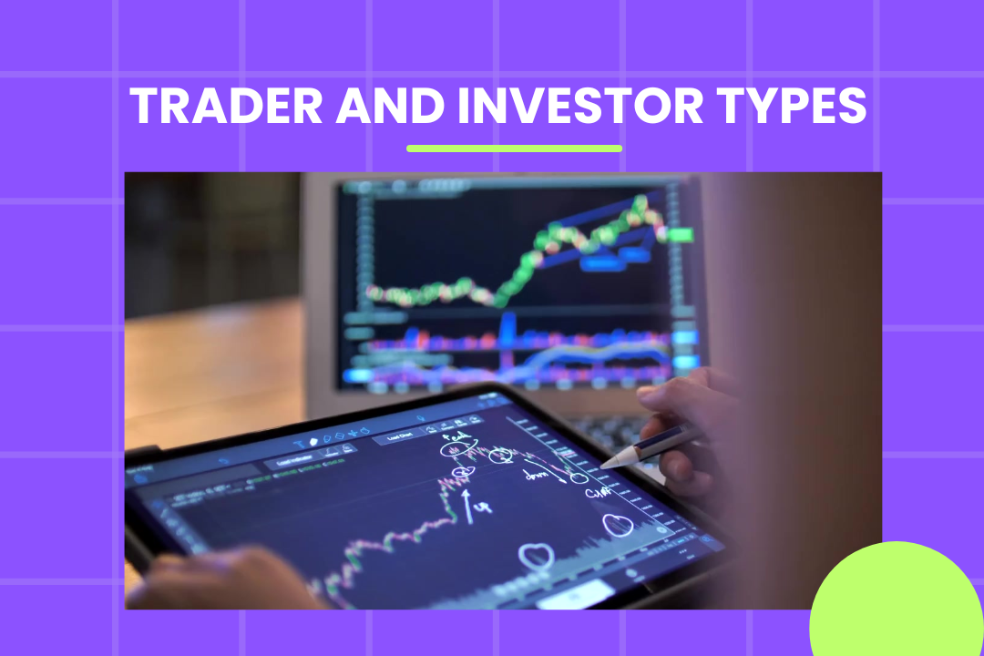 Trader and Investor Types